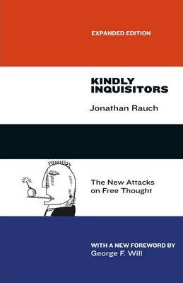 Kindly Inquisitors - Jonathan Rauch