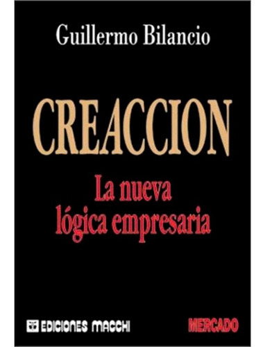 Creacion De La Nueva Empresa Bilancio, De Bilancio. Editorial Macchi, Tapa Blanda, Edición 1 En Español, 1999