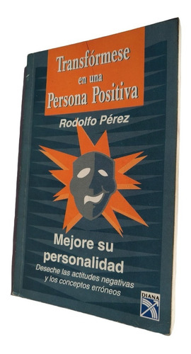 Transfórmese En Una Persona Positiva - Rodolfo Pérez