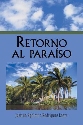 Libro Retorno Al Paraã¿â¯ã¿â¿ã¿â½so - Justino Apolonio Ro...