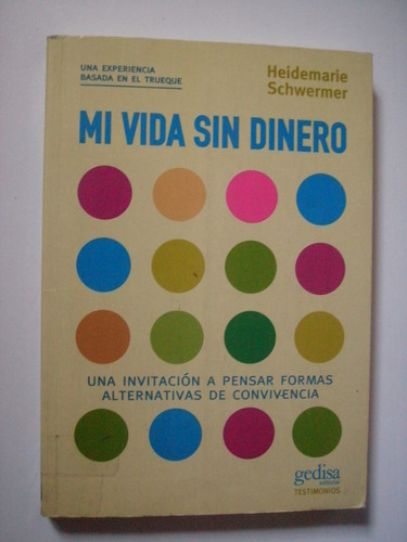 Mi Vida Sin Dinero - Heidemarie Schwermer 2002