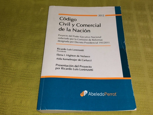Código Civil Y Comercial De La Nación 2012 - Abeledo Perrot