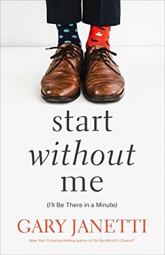 Book : Start Without Me (ill Be There In A Minute) - _k