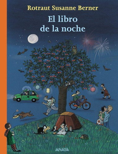 Libro: El Libro De La Noche. Berner, Rotraut Susanne. Anaya 