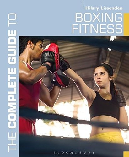 The Complete Guide To Boxing Fitness A Noncontact Boxing Tra