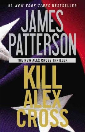 Kill Alex Cross - James Patterson