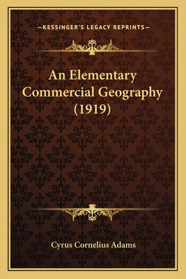 Libro An Elementary Commercial Geography (1919) - Adams, ...