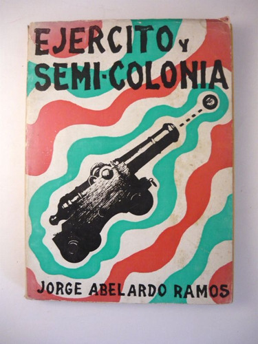 Ejercito Y Semicolonia, Jorge Abelardo Ramos, Sudestada