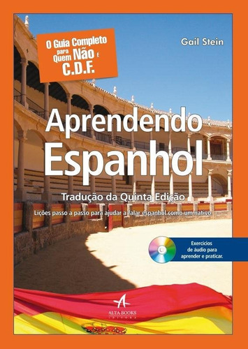 O Guia Completo Para Quem Não É C.d.f - Aprendendo Espanhol