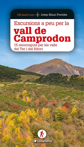 Excursions A Peu Per La Vall De Camprodon: 15 Recorreguts Pe