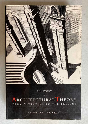 History Of Architectural Theory From Vitruvius To Thepresent