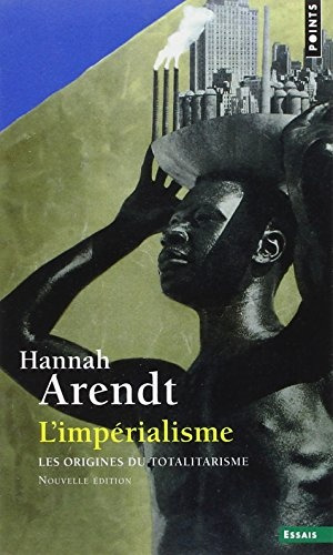 L'impérialisme - Hannah Arendt