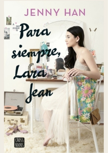 Trilogía A Todos Los Chicos De Los Que Me Enamore (3 Libros)