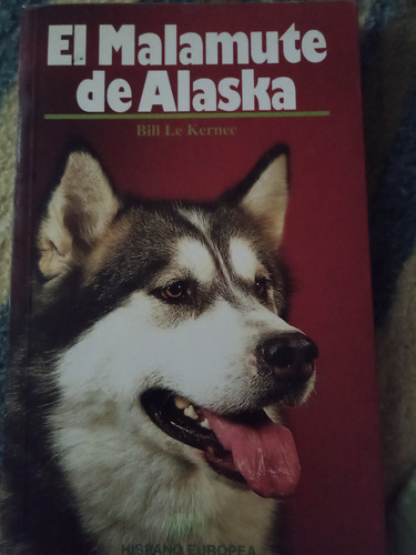 El Malamute De Alaska Bill Le Kernee