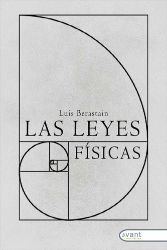 Libro: Las Leyes Físicas. Berastain, Luis. Avant Editorial