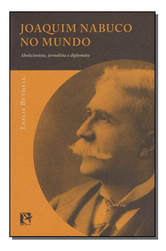 Joaquim Nabuco No Mundo, De Bethell, Leslie. Editora Bem-te-vi Editora Em Português