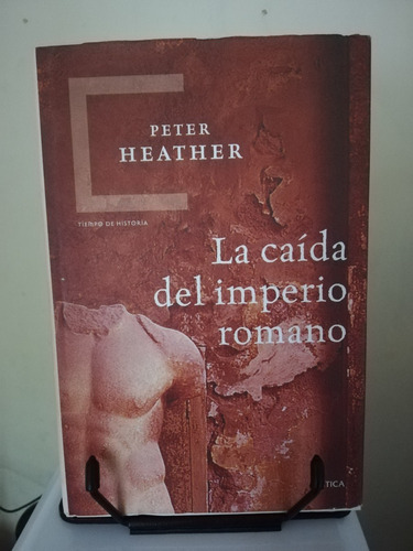 Heather Peter / La Caída Del Imperio Romano /crítica