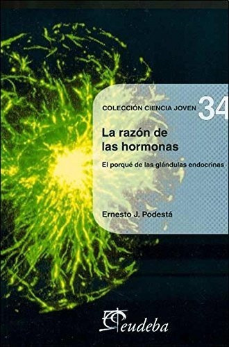 La Razón De Las Hormonas (nº 34) - Podestá, Ernesto (papel)