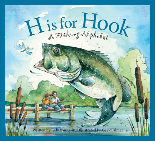 Libro: H Is For Hook: A Fishing Alphabet (sports Alphabet)