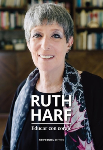 Educar Con Coraje - Ruth Harf