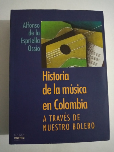 Historia De La Música En Colombia A Través Del Bolero. 