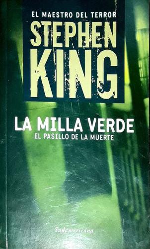 Stephen King. La Milla Verde (el Pasillo De La Muerte). 