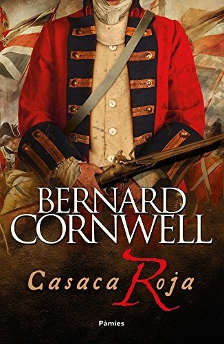 Casaca Roja - Bernard Cornwell