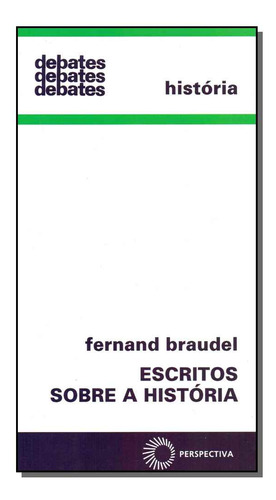 Libro Escritos Sobre A Historia De Fernand Braudel Perspect