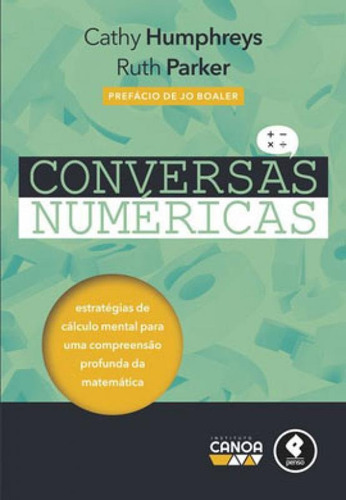 Conversas Numéricas: Estratégias De Cálculo Mental Para Uma Compreensão Profunda Da Matemática, De Humphreys, Cathy. Editora Penso Editora, Capa Mole, Edição 1ª Edição - 2019 Em Português