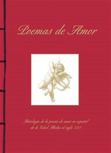 Poemas De Amor Antologia De La Poesia De Amor En Español D -