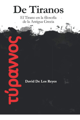 Libro: De Tiranos: El Tirano En La Filosofía De La Grecia