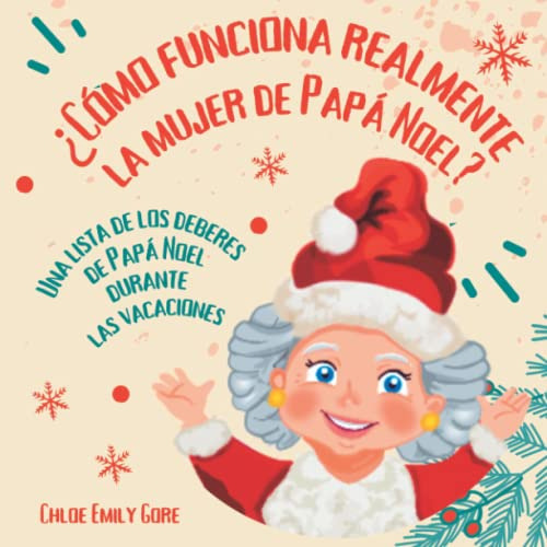 ¿como Funciona Realmente La Mujer De Papa Noel? Una Lista De