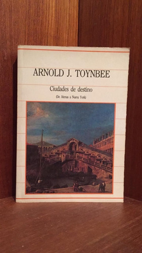 Arnold Toynbee, Ciudades De Destino 