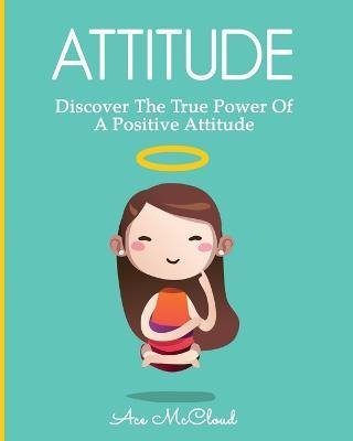 Libro Attitude : Discover The True Power Of A Positive At...