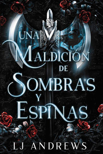 Libro: Una Maldicion De Sombras Y Espinas / Lj Andrews