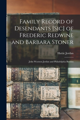 Libro Family Record Of Desendants [sic] Of Frederic Redwi...