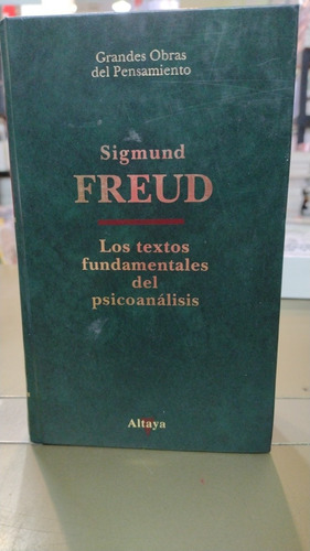 Los Textos Fundamentales Del Psicoanálisis Sigmund Freud