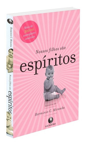 Nossos Filhos São Espíritos