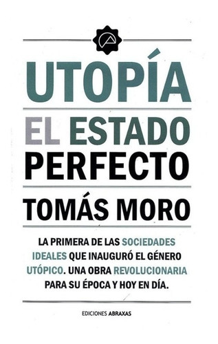 Utopia, De Tomás Moro. Editorial Abraxas, Tapa Blanda En Español, 1516