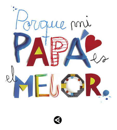 Porque Mi Papãâ¡ Es El Mejor, De Varios Autores,. Editorial Aguilar, Tapa Blanda En Español