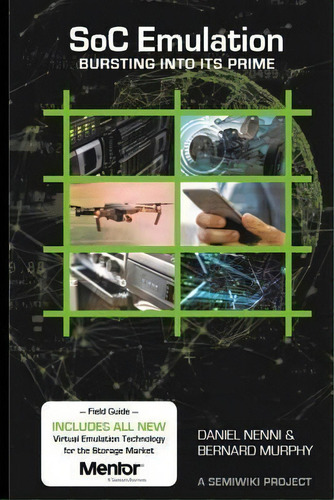Soc Emulation : Bursting Into Its Prime, De Daniel Nenni., Vol. 1. Editorial Createspace Independent Publishing Platform, Tapa Blanda En Inglés