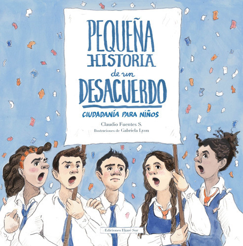 Pequeña Historia De Un Desacuerdo, De Claudio Fuentes. Editorial Ekare, Tapa Dura, Edición Primera Edición En Español