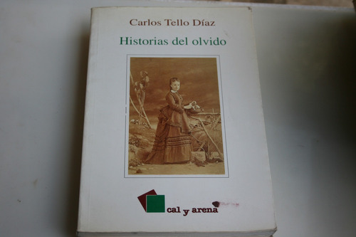 Cod2 Historias Del Olvido , Carlos Tello Diaz , Año 1999
