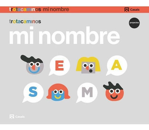 Mi Nombre 3 Aãâ±os Trotacaminos, De Guillen Hernández, Ana María. Editorial Casals En Español