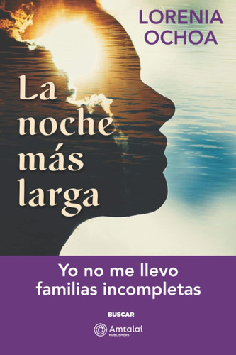 Libro: La Noche Más Larga: Yo No Me Llevo Familias Incomplet