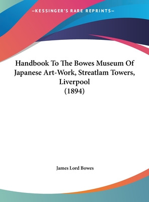 Libro Handbook To The Bowes Museum Of Japanese Art-work, ...