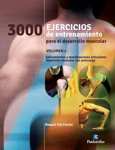 3000 Ejercicios De Desarrollo Muscular Volumen 1