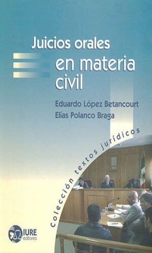 Juicios Orales En Materia Civil. López Betancourt Eduardo 