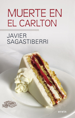 MUERTE EN EL CARLTON, de SAGASTIBERRI, JAVIER. Editorial Erein Argitaletxea, S.A., tapa blanda en español