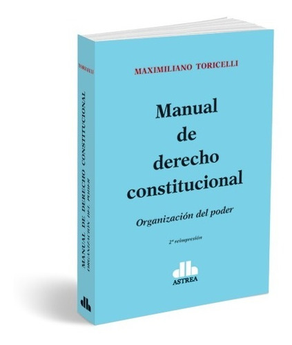 Manual De Derecho Constitucional Toricelli